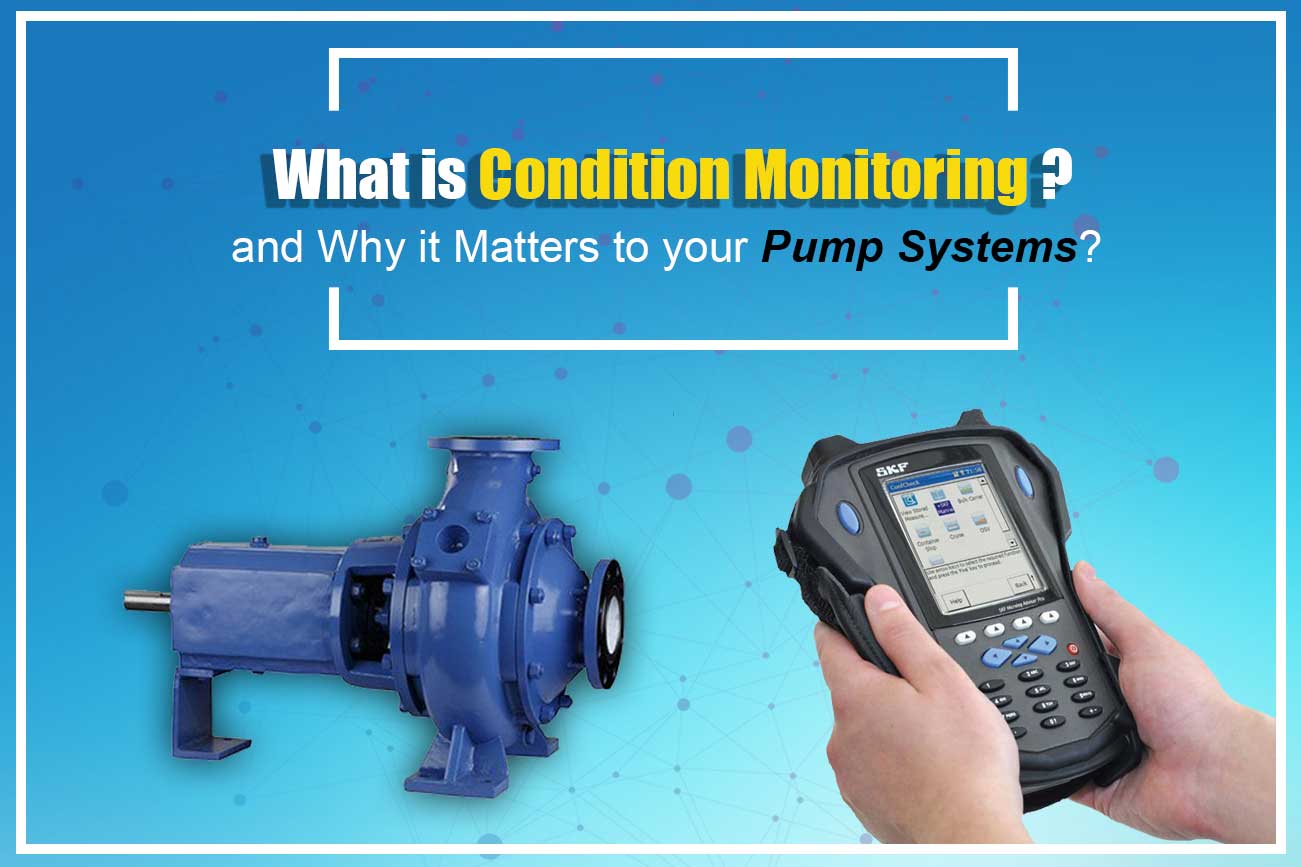 What is Condition Monitoring and Why it Matters to your Pump Systems ...