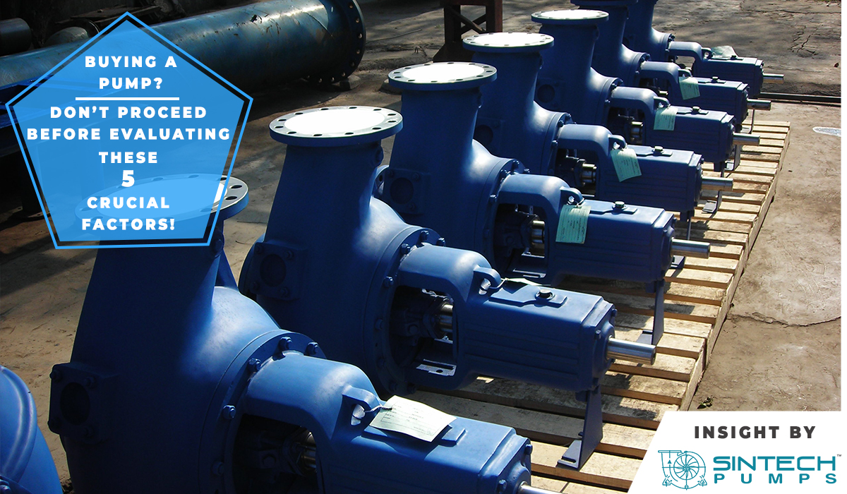 Sintech Pumps- Factors consider before buying a pump