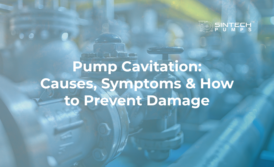 Pump Cavitation in Centrifugal Pumps Explained