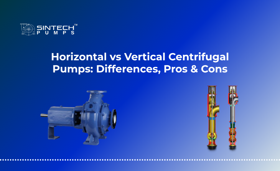Horizontal vs Vertical Centrifugal Pumps Differences Pros Cons