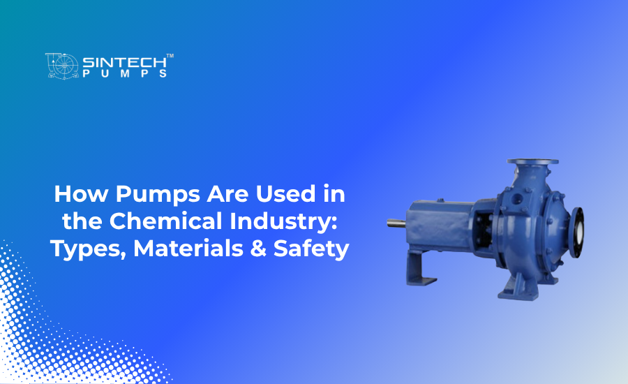 How Pumps Are Used in the Chemical Industry Types Materials Safety